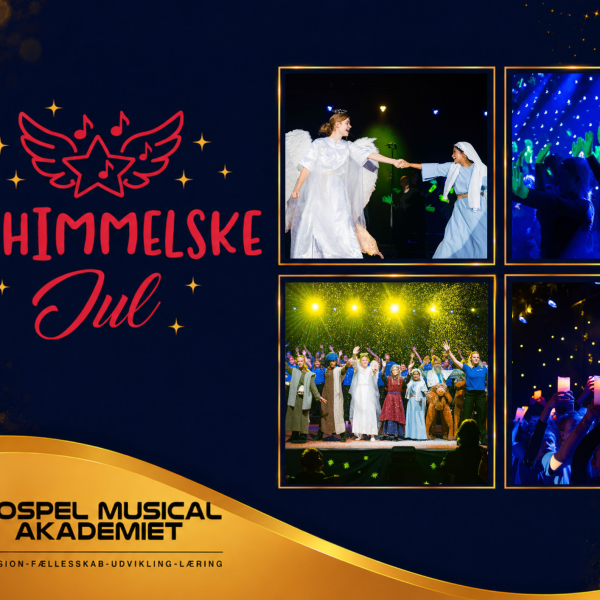 MIN HIMMELSKE JUL - JULEGOSPELMUSICAL MED GOSPELTEENS